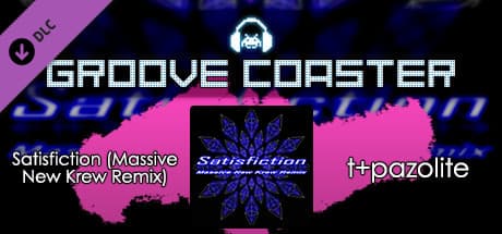 Groove Coaster: Satisfiction (Massive New Krew Remix)