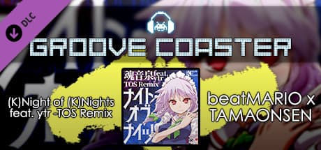 Groove Coaster: (K)Night of (K)Nights feat. ytr - TOS Remix