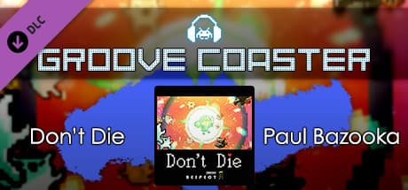 Groove Coaster: Don’t Die