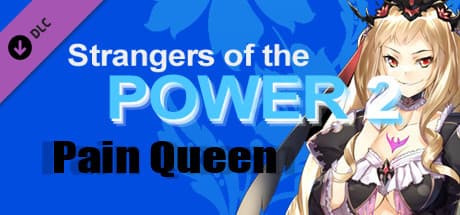 Strangers of the Power 2: Pain Queen Character