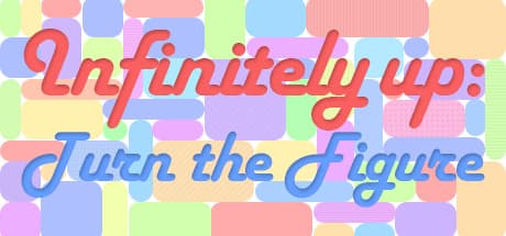 Infinitely Up: Turn the Figure