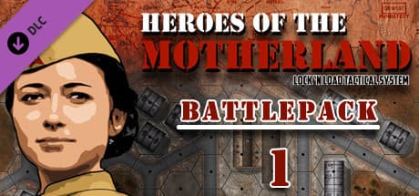 Lock 'n Load Tactical Digital: Heroes of the Motherland - Battlepack 1