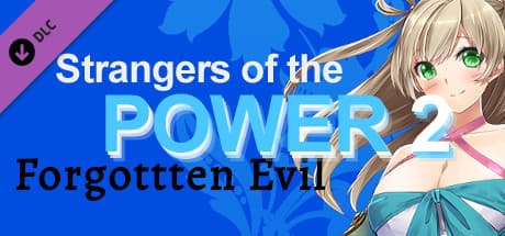 Strangers of the Power 2: Forgotten Evil