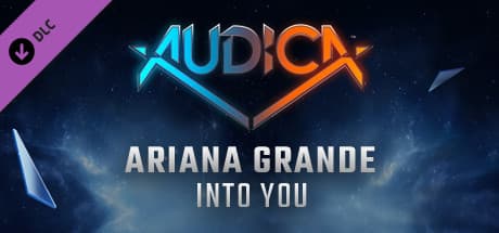 Audica: Ariana Grande - "Into You"