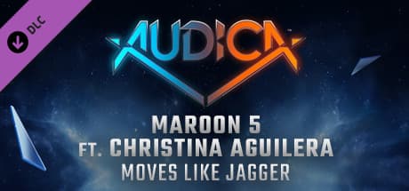 Audica: Maroon 5 ft. Christina Aguilera - "Moves Like Jagger"