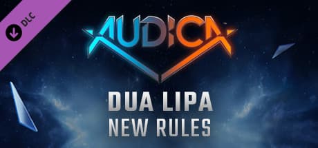 Audica: Dua Lipa - "New Rules"