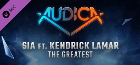 Audica: Sia ft. Kendrick Lamar - "The Greatest"