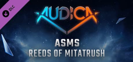 Audica: asms - "Reeds of Mitatrush"