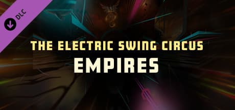 Synth Riders: The Electric Swing Circus - "Empires"