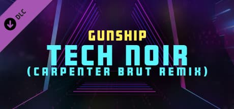 Synth Riders: Gunship - "Tech Noir (Carpenter Brut Remix)"
