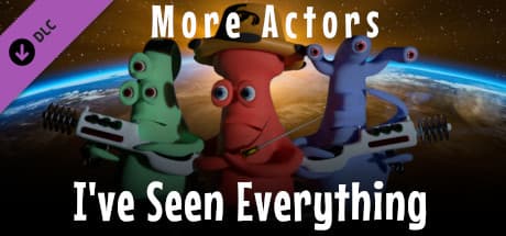 I've Seen Everything: More Actors