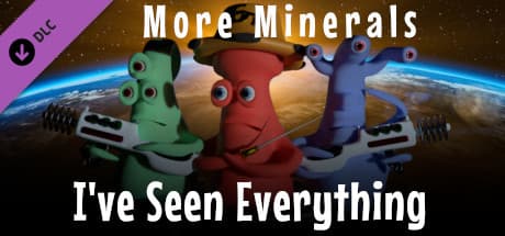 I've Seen Everything: More Minerals