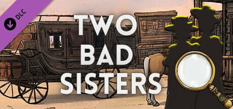 Whispers in the West: Two Bad Sisters