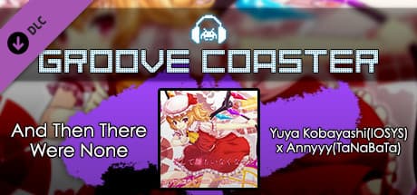Groove Coaster: And Then There Were None