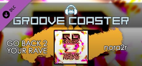 Groove Coaster: Go Back 2 Your Rave