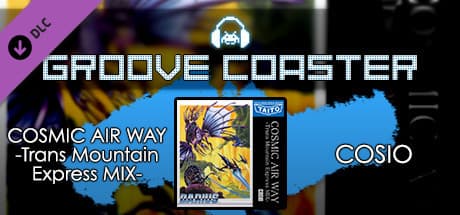 Groove Coaster: Cosmic Air Way (Trans Mountain Express Mix)