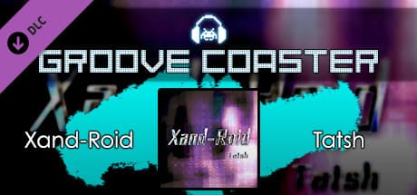 Groove Coaster: Xand-Roid