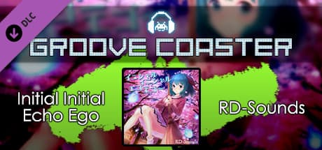 Groove Coaster: Initial Initial Echo Ego