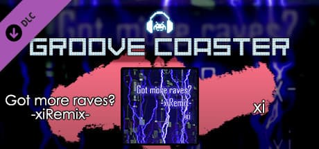 Groove Coaster: Got More Raves? (xiRemix)