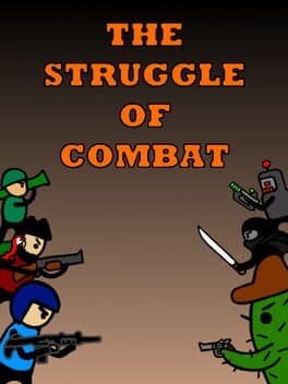 The Struggle of Combat
