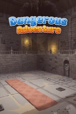 Dangerous adventure