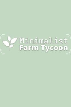 Minimalist Farm Tycoon