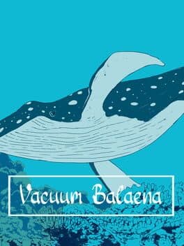 Vacuum Balaena