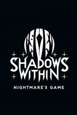 The Shadows Within: Nightmare's Game