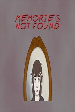 Memories Not Found