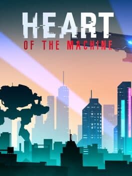 Heart of the Machine