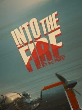 Into the Fire