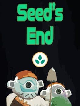 Seed's End