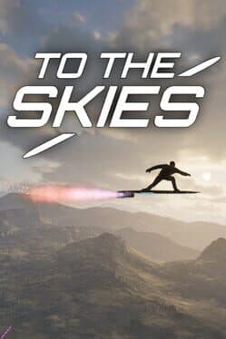 To the Skies!