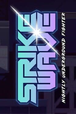 Strikewave: Nightly Underground Fighter