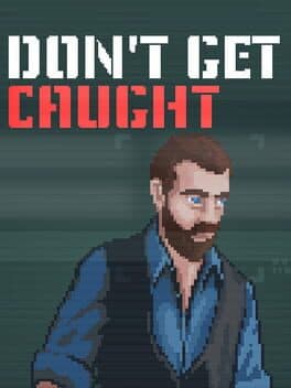 Don't Get Caught