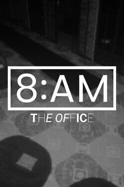 8AM: The Office
