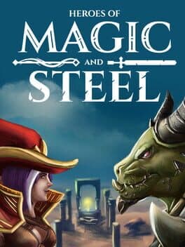 Heroes of Magic and Steel