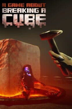 A Game About Breaking A Cube