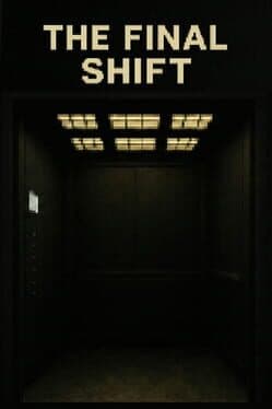 The Final Shift
