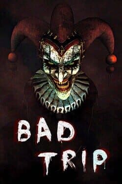 Bad Trip