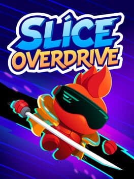 Slice Overdrive
