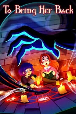 To Bring Her Back