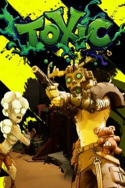 Toxic
