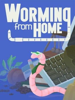 Worming from Home