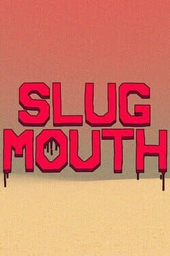 Slugmouth