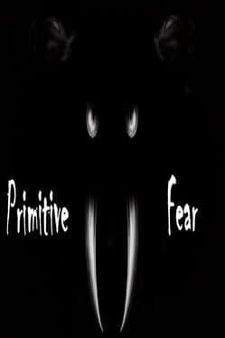 Primitive Fear