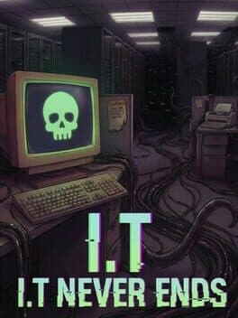I.T Never Ends