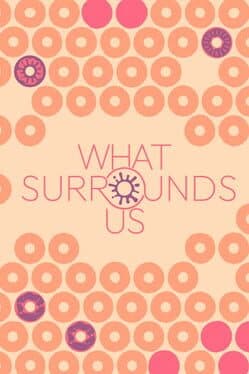What Surrounds Us