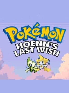 Pokémon Hoenn's Last Wish