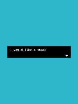I Would Like a Snack